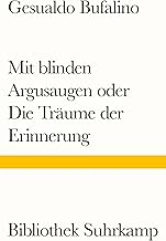 Mit blinden Argusaugen oder Die Träume der Erinnerung: Roman: 1190