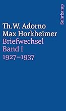 Briefe und Briefwechsel: Band 4: Theodor W. Adorno/Max Horkheimer. Briefwechsel 1927-1969. Band 4.I: 1927-1937