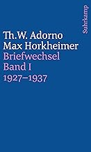 Briefe und Briefwechsel: Band 4: Theodor W. Adorno/Max Horkheimer. Briefwechsel 1927-1969. Band 4.I: 1927-1937