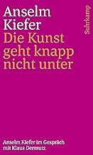 Die Kunst geht knapp nicht unter: Anselm Kiefer im Gespräch mit Klaus Dermutz