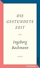 Die gestundete Zeit: Salzburger Bachmann Edition