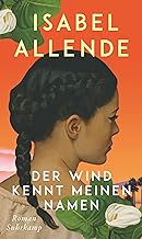 Der Wind kennt meinen Namen: Roman | Eine Geschichte von Liebe und Entwurzelung, Hoffnung und der Suche nach Familie und Heimat