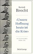 »Unsere Hoffnung heute ist die Krise« Interviews 1926-1956: 5159