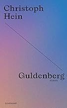 Guldenberg: Roman | Christoph Hein zum 80sten - die Jubiläumsedition seiner großen Romane
