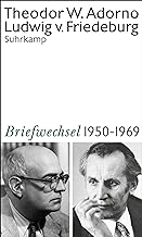 Theodor W. Adorno, Ludwig von Friedeburg, Briefwechsel 1950-1969: Und weitere Materialien