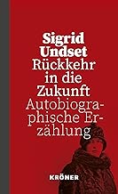 Rückkehr in die Zukunft: Autobiographische Erzählung