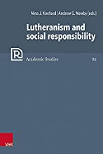 Lutheranism and Social Responsibility: Band 082