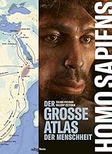 Homo sapiens: Der große Atlas der Menschheit