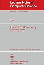 Seminar on Concurrency: Carnegie-mellon University Pittsburgh, Pa, July 9-11, 1984