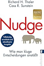 Nudge: Wie man kluge Entscheidungen anstößt | Der Klassiker der Verhaltensökonomie - Tipps vom Wirtschaftsnobelpreisträger