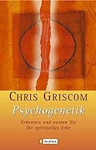 Psychogenetik: Erkennen und nutzen Sie ihr spirituelles Erbe: 0