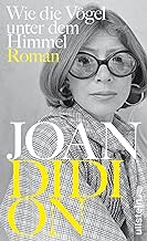 Wie die Vögel unter dem Himmel: Roman | Der wichtigste Roman der amerikanischen Ikone - ein zeitloser Klassiker