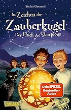 Im Zeichen der Zauberkugel 2: Der Fluch des Skorpions: Abenteuerbuch mit einer Prise Magie!