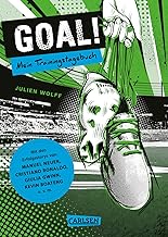 GOAL! Mein Trainingstagebuch: Ein Fußball-Eintragbuch mit den Erfolgsgeschichten von Manuel Neuer, Cristiano Ronaldo, Giulia Gwinn, Kevin Boateng u.v.m.