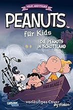 Peanuts für Kids - Neue Abenteuer 4: Die Peanuts in Schottland: Lange und kurze Peanuts-Geschichten für junge Leser*innen