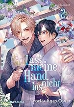 Lass meine Hand nicht los 2: Eindrucksvoll gezeichnete Omegaverse-Lovestory im Schulsetting!