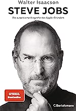 Steve Jobs: Die autorisierte Biografie des Apple-Gründers - Der Weltbestseller mit neuem Nachwort