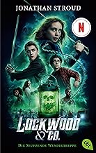 Lockwood & Co. - Die Seufzende Wendeltreppe - Der Roman zur Serie: Die Romanvorlage zur Netflix-Serie - Gänsehaut und schlaflose Nächte garantiert!: 1