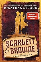 Scarlett & Browne - Die Outlaws: Mitreißende Fantasy für Fans von Lockwood & Co.: 1