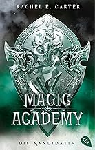 Magic Academy - Die Kandidatin: Band 3 der erfolgreichen Dark-Academia-Romantasy-Serie im neuen Look