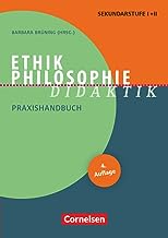 Fachdidaktik: Ethik/Philosophie Didaktik (4. Auflage) - Praxishandbuch für die Sekundarstufe I und II - Buch