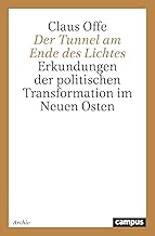 Der Tunnel am Ende des Lichtes: Erkundungen der politischen Transformation im Neuen Osten