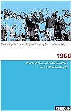 1968: Kontinuitäten und Diskontinuitäten einer kulturellen Revolte