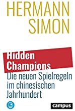 Hidden Champions - Die neuen Spielregeln im chinesischen Jahrhundert