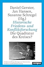 Historische Friedens- und Konfliktforschung: Die Quadratur des Kreises?: 27