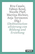 (De)Institutionalisierung von Bildung und Erziehung