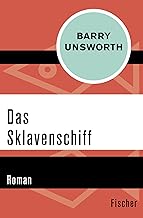 Unsworth, B: Sklavenschiff: Roman