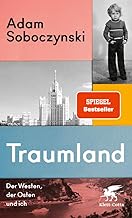 Traumland: Der Westen, der Osten und ich