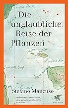 Die unglaubliche Reise der Pflanzen