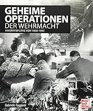Geheime Operationen der Wehrmacht: Angriffspläne von 1935-1945
