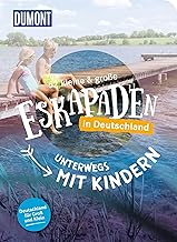 52 kleine & große Eskapaden in Deutschland - Unterwegs mit Kindern: Für Groß und Klein!