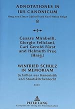 Winfried Schulz in Memoriam: Schriften Aus Kanonistik Und Staatskirchenrecht: 8