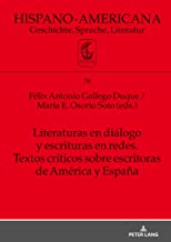Literaturas en diálogo y escrituras en redes: Textos Críticos Sobre Escritoras De América Y España: 78