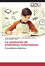 La resolución de problemas matemáticos: Procedimietno didácticos