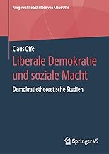 Liberale Demokratie Und Soziale Macht: Demokratietheoretische Studien: 4