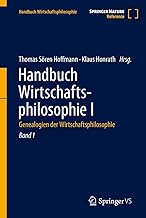 Genealogien Der Wirtschaftsphilosophie: Handbuch Wirtschaftsphilosophie