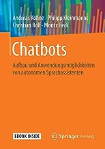 Chatbots: Aufbau Und Anwendungsmöglichkeiten Von Autonomen Sprachassistenten
