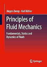 Principles of Fluid Mechanics: Fundamentals, Statics and Dynamics of Fluids