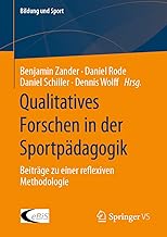 Qualitatives Forschen in Der Sportpädagogik: Beiträge Zu Einer Reflexiven Methodologie: 27