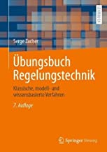 Übungsbuch Regelungstechnik: Klassische, modell- und wissensbasierte Verfahren