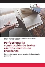 Perfeccionar la construcción de textos escritos: medios de enseñanza: En escolares de sexto grado de la escuela primaria