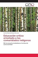 Crítica de la educación orientada a las comunidades indígenas: De la escuela ciudadana a la idea de comunalidad