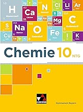 Chemie Bayern 10 NTG Schülerband: Chemie für die 10. Jahrgangsstufe an naturwissenschaftlich-technologischen Gymnasien