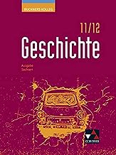 Buchners Kolleg Geschichte Sachsen 11/12 - neu: Unterrichtswerk für die Oberstufe