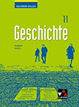 Buchners Kolleg Geschichte Bayern 11 - neu: Unterrichtswerk für die Oberstufe