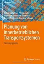 Planung von innerbetrieblichen Transportsystemen: Fahrzeugsysteme